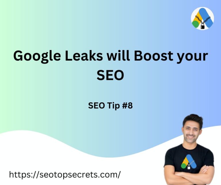 Google Leaks Will Bost Your SEO