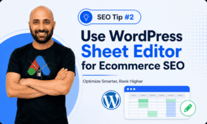 SEO Tip #2 - Use WordPress Sheet Editor for Ecommerce SEO