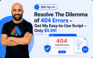 SEO Tip #4 - Resolve The Dilemma of 404 Errors - Get My Easy-to-Use Script – Only $9.99!